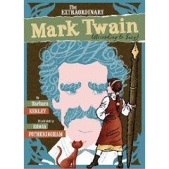 The Extraordinary Mark Twain (According to Susy) by Barbara Kerley